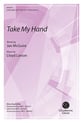 Take My Hand SATB choral sheet music cover